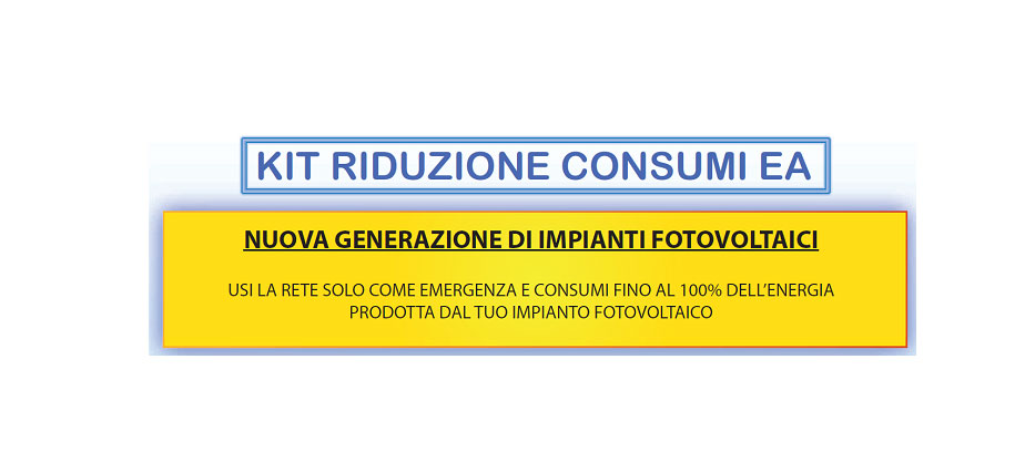 KIT riduzione consumi - NUOVA GENERAZIONE DI IMPIANTI FOTOVOLTAICI